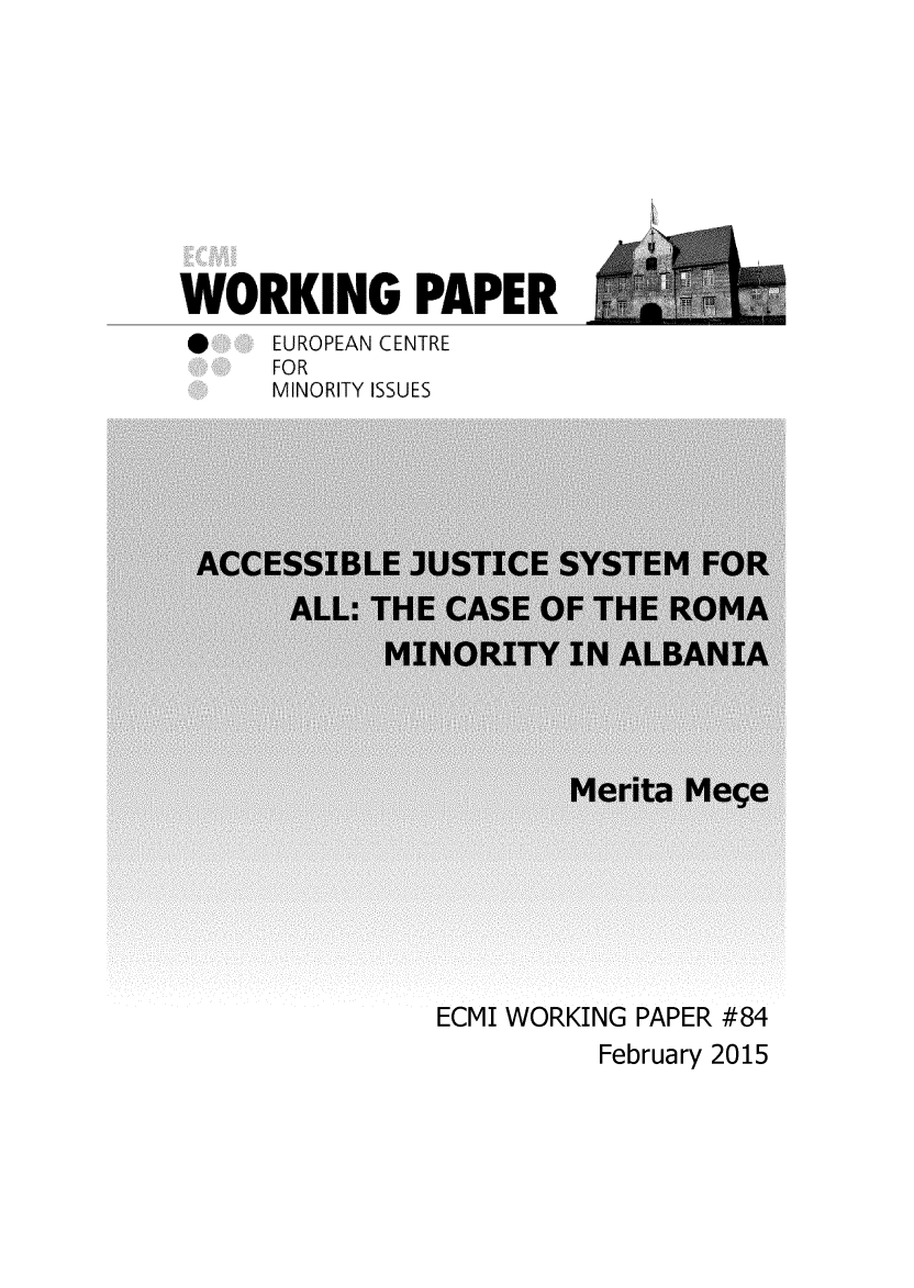 handle is hein.ecmi/ecmiwp0084 and id is 1 raw text is: 







WORKING PAPER
0     EUROPEAN CENTRE
      FOR
      MINORITY ISSUES


ECMI WORKING PAPER #84


February 2015


