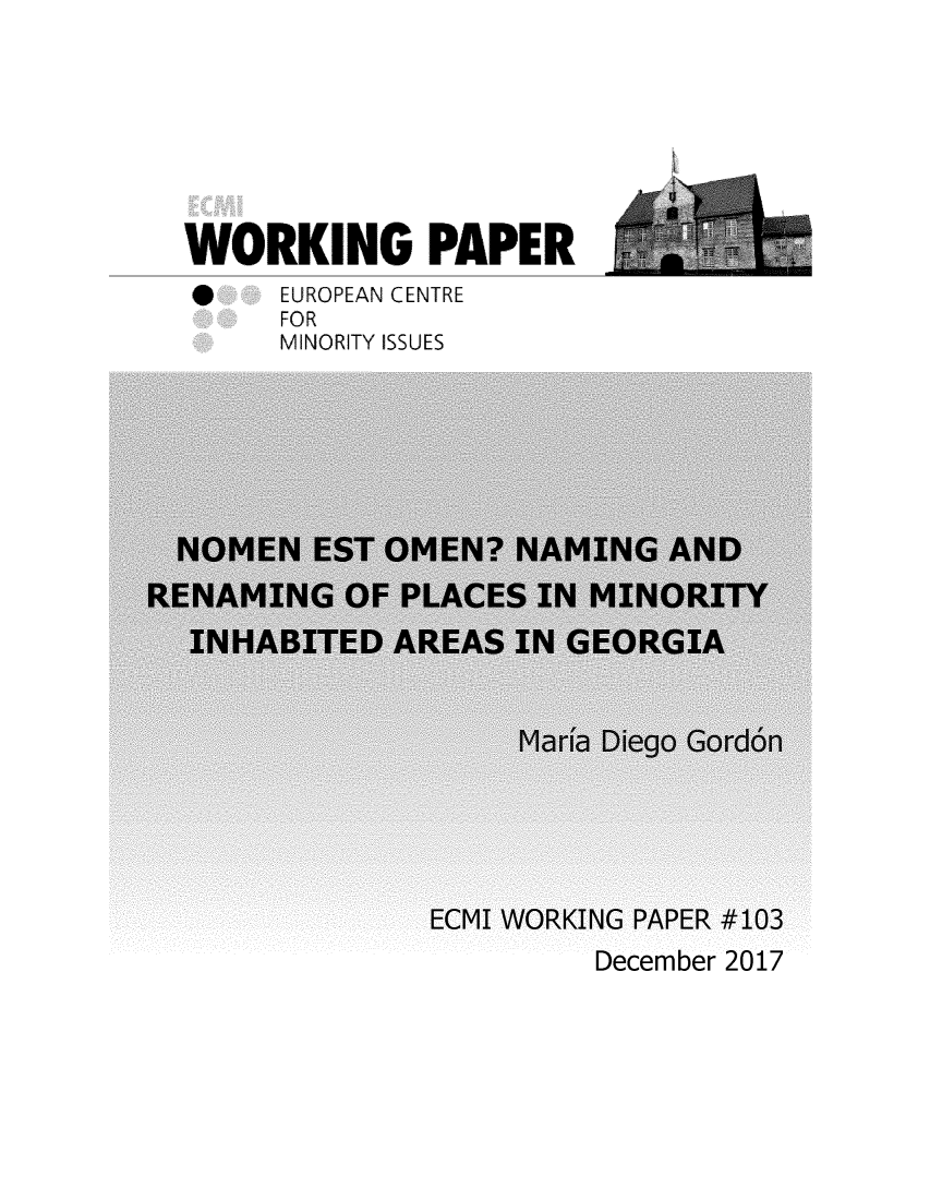 handle is hein.ecmi/ecmiwp0103 and id is 1 raw text is: 






WORKING PAPER
*     EUROPEAN CENTRE
      FOR
      MINORITY ISSUES


December 2017


