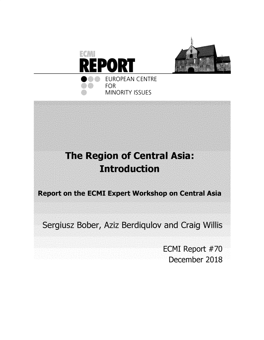 handle is hein.ecmi/ecmr0070 and id is 1 raw text is: 



ii


REPORT
*     EUROPEAN CENTRE
      FOR
      MINORITY ISSUES


Ul'll flcpUIL - / U
December 2018


