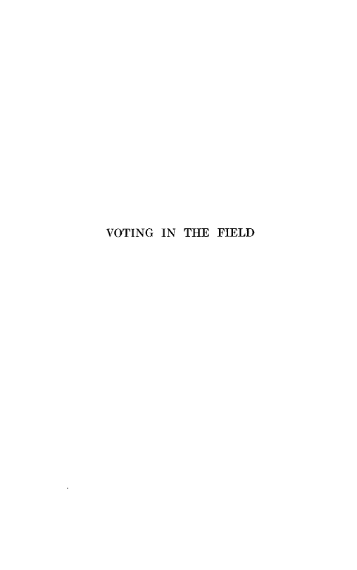 handle is hein.election/vffccw0001 and id is 1 raw text is: 

















VOTING IN THE  FIELD


