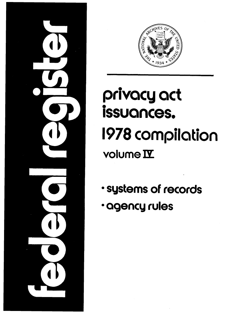 handle is hein.fedreg/privac0014 and id is 1 raw text is: privacy act
issuances.
1978 compilation
volume II
* systems of records
*agency rules


