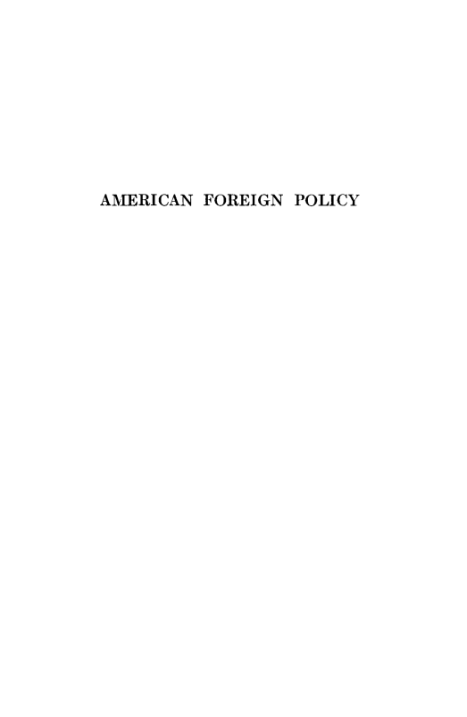 handle is hein.forrel/amfopol0001 and id is 1 raw text is: AMERICAN FOREIGN POLICY


