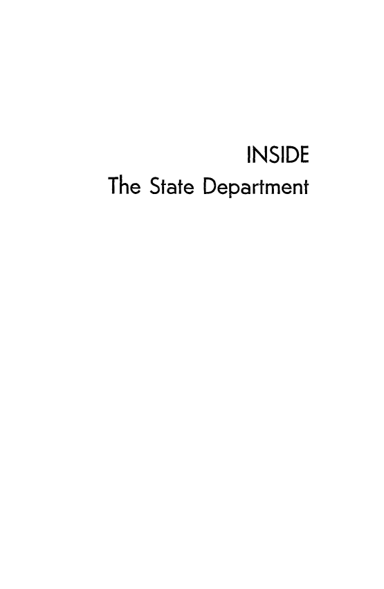 handle is hein.forrel/inestdpm0001 and id is 1 raw text is: 




             INSIDE
The State Department


