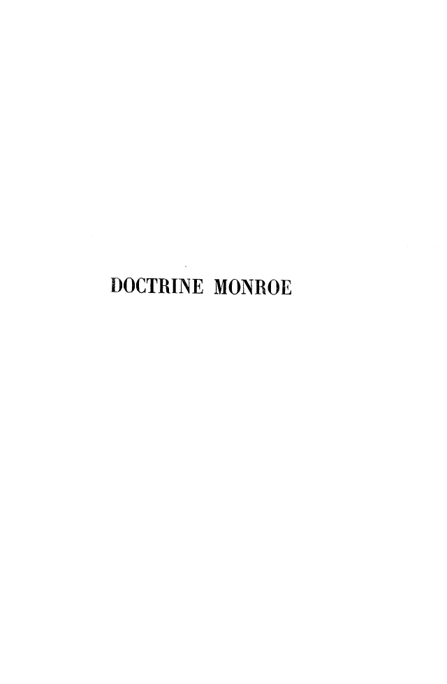 handle is hein.forrel/pltqstdc0001 and id is 1 raw text is: 










DOCTRINE MONROE


