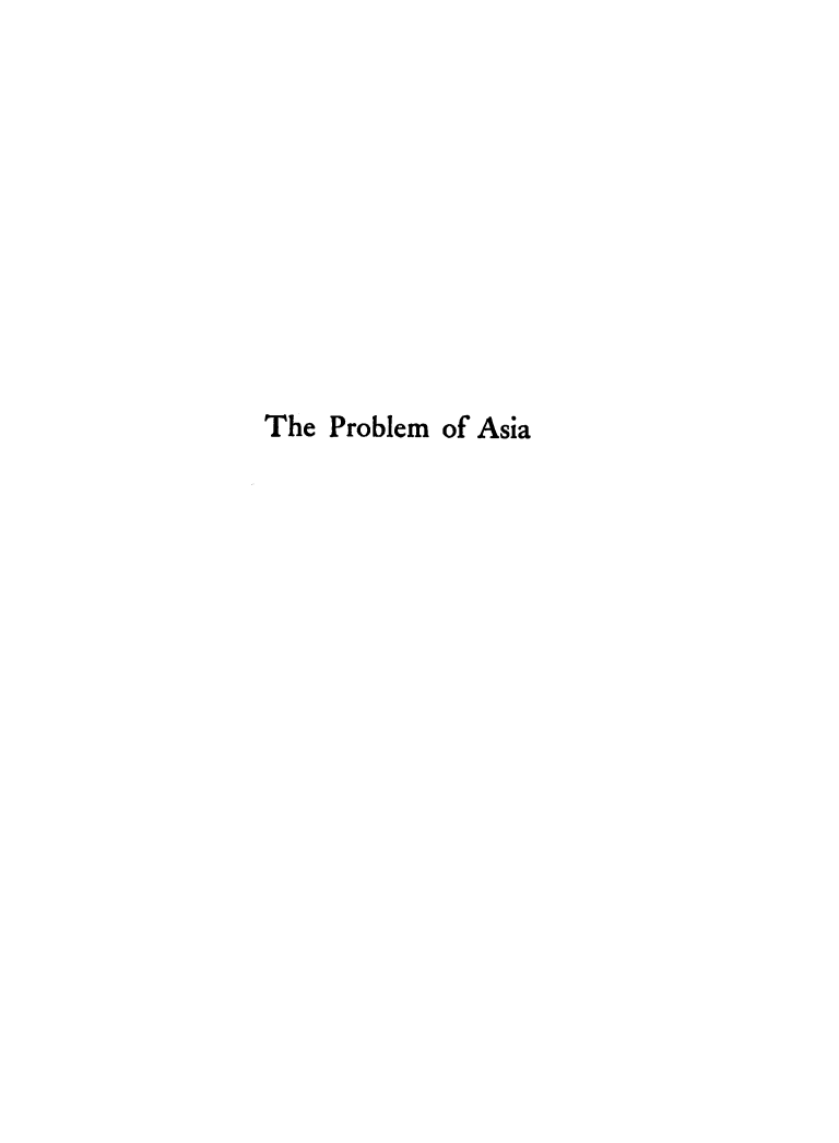handle is hein.forrel/pmoaaadis0001 and id is 1 raw text is: 











The  Problem of Asia


