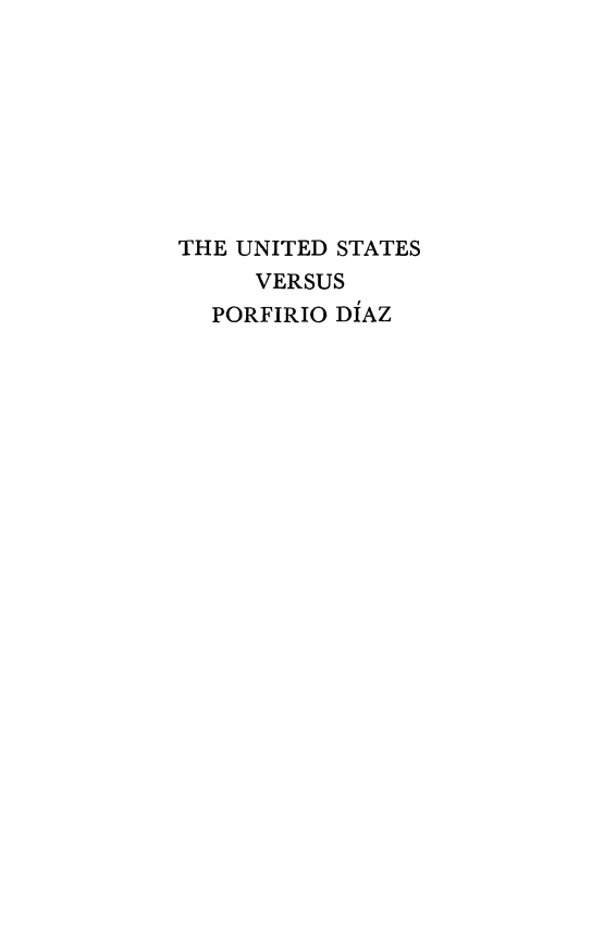 handle is hein.forrel/usvpordz0001 and id is 1 raw text is: 








THE UNITED STATES
     VERSUS
  PORFIRIO DIAZ


