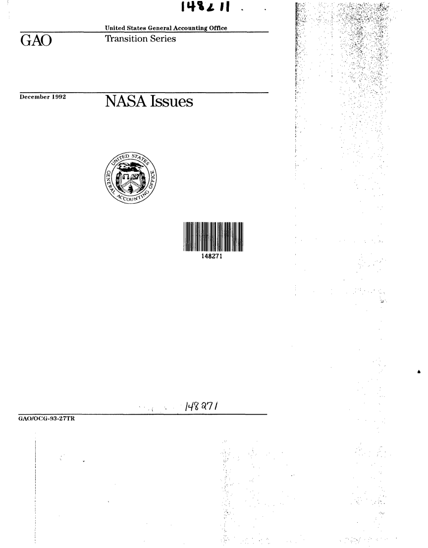 handle is hein.gao/gaobabsgl0001 and id is 1 raw text is:                   I1%,     11

United States General Accounting Office
Transition Series


December 1992


NASA Issues


148271


W V /r1


GAO/OCG-93-2 7TR


GAO


'V



