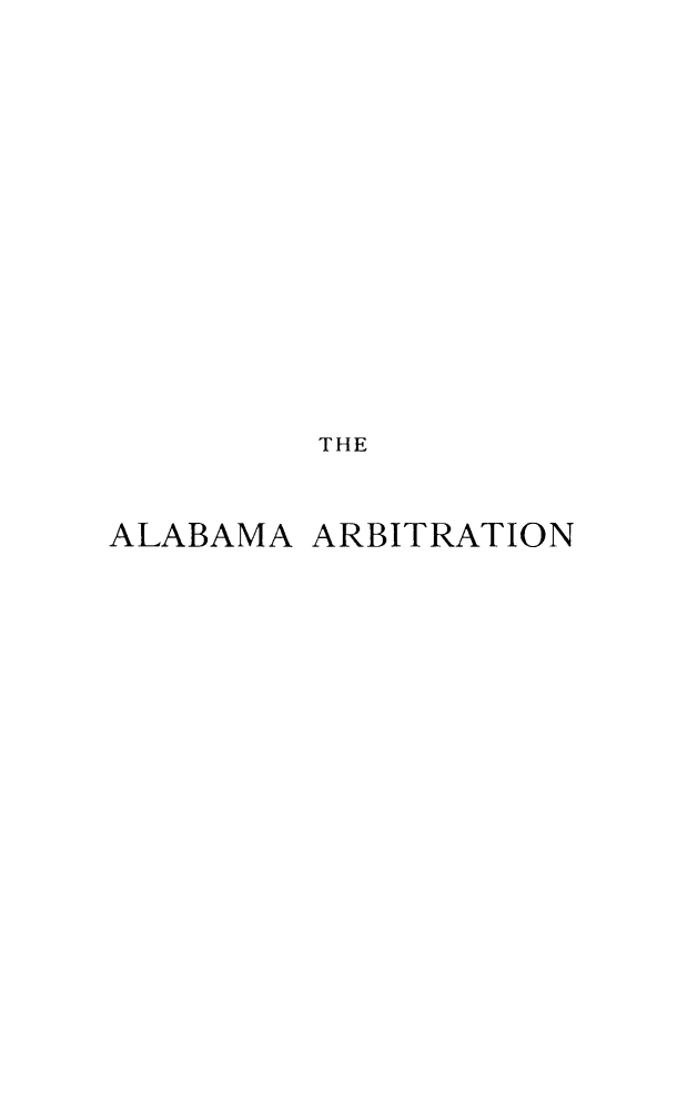 handle is hein.hoil/alamabit0001 and id is 1 raw text is: THE
ALABAMA ARBITRATION


