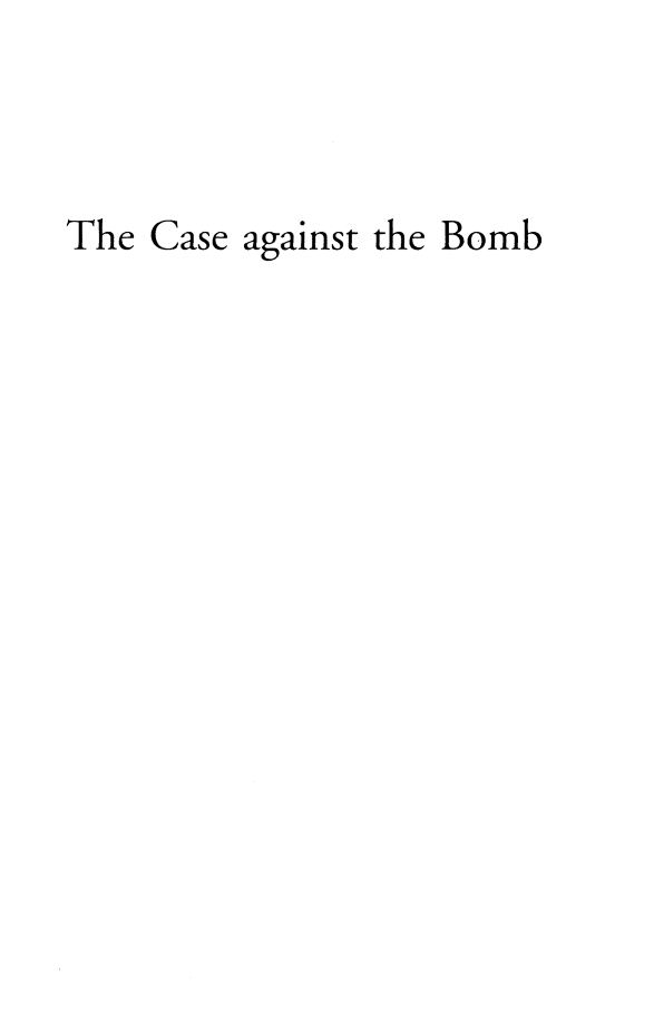 handle is hein.hoil/cabomisa0001 and id is 1 raw text is: ï»¿The Case against the Bomb


