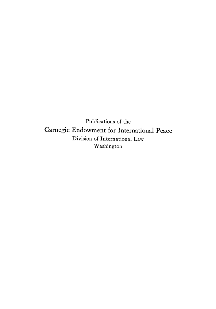handle is hein.hoil/coamtea0006 and id is 1 raw text is: Publications of the
Carnegie Endowment for International Peace
Division of International Law
Washington


