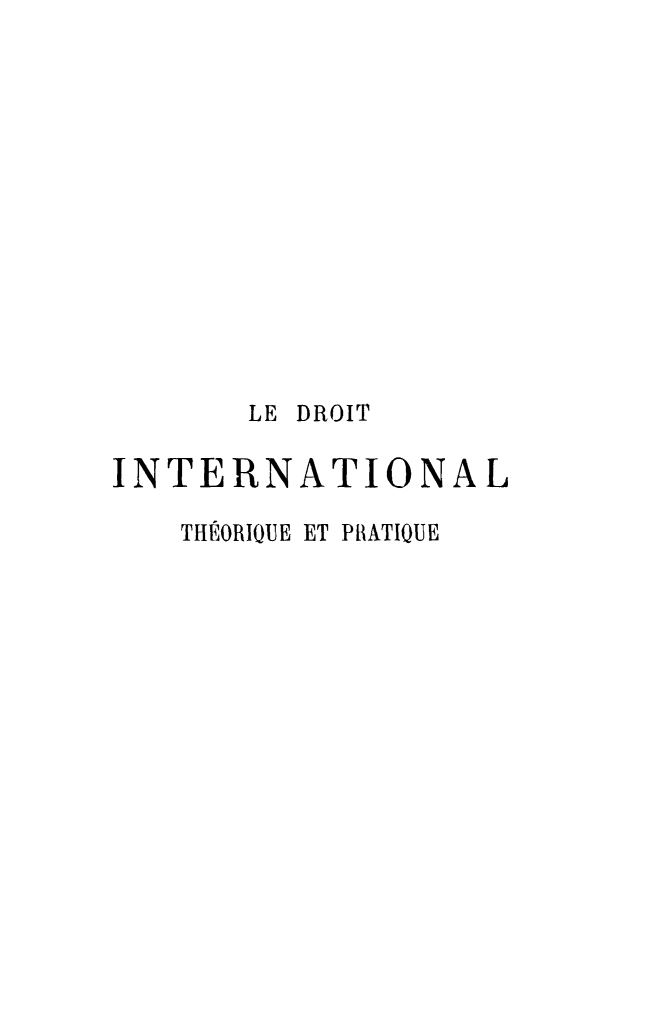 handle is hein.hoil/drinttheo0001 and id is 1 raw text is: ï»¿LE DROIT
INTERNATIONAL
THEORIOUE ET PRATIQUE


