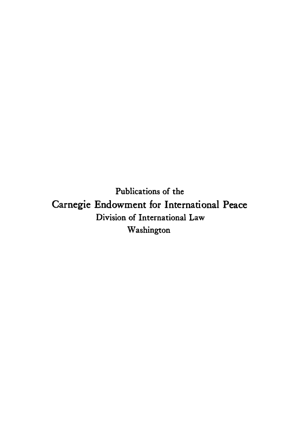handle is hein.hoil/holyall0001 and id is 1 raw text is: Publications of the
Carnegie Endowment for International Peace
Division of International Law
Washington


