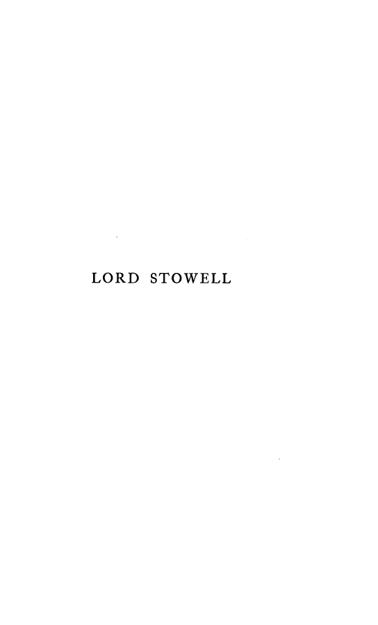 handle is hein.hoil/ldstwl0001 and id is 1 raw text is: LORD STOWELL


