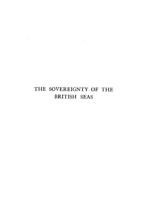 handle is hein.hoil/sovbs0001 and id is 1 raw text is: THE SOVEREIGNTY OF THE
BRITISH SEAS


