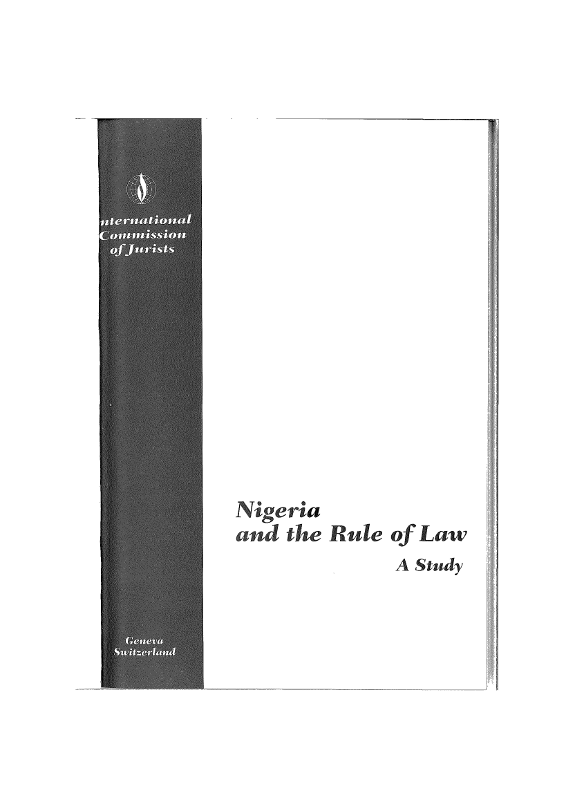 handle is hein.icj/ngerol0001 and id is 1 raw text is: 





















Nigeria
and the Rule of Law
             A Study


