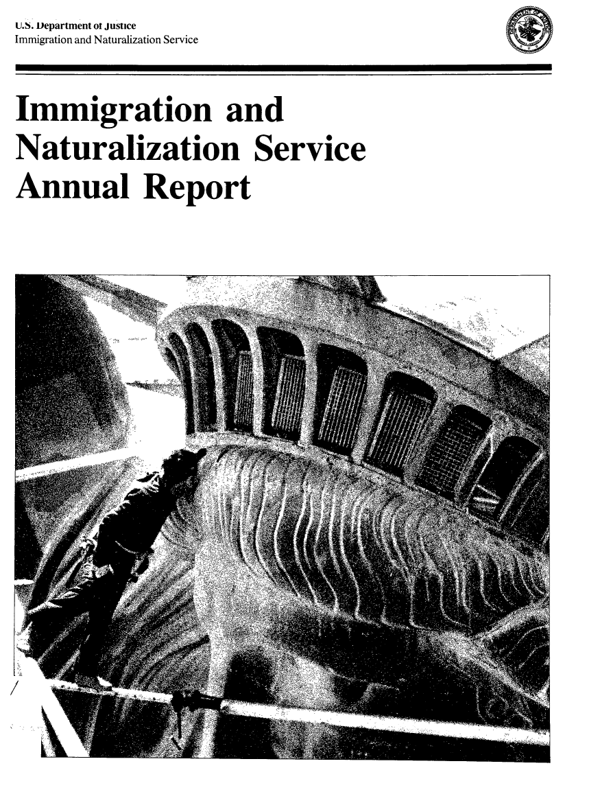 handle is hein.immigration/arimiizase0042 and id is 1 raw text is: U.S. Department ot justice
Immigration and Naturalization Service
Immigration and
Naturalization Service
Annual Report


