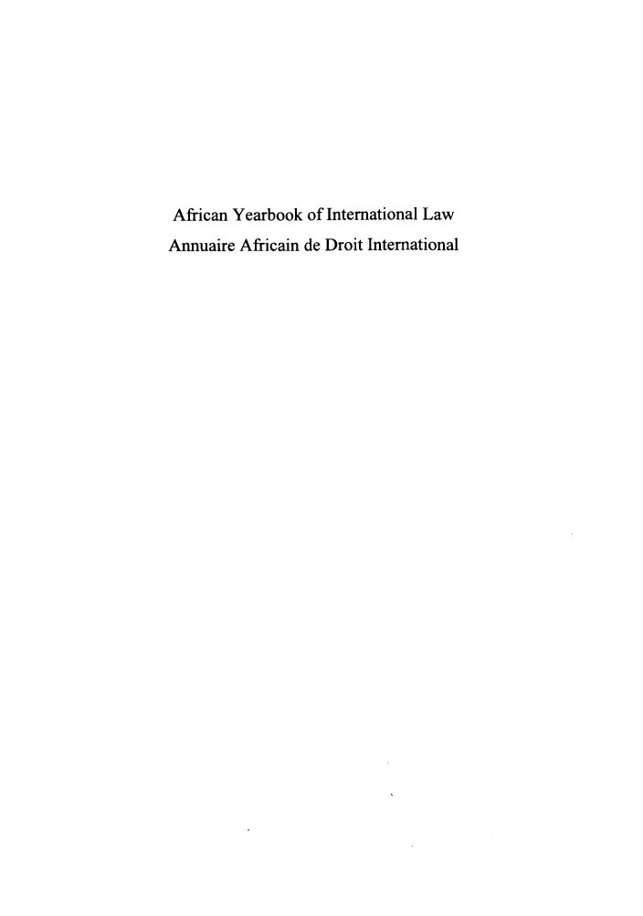 handle is hein.intyb/afrcnyb0017 and id is 1 raw text is: African Yearbook of International Law
Annuaire Africain de Droit International


