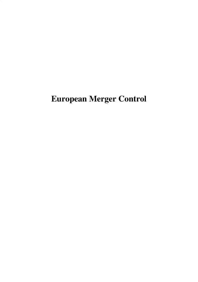 handle is hein.intyb/eurmgc0001 and id is 1 raw text is: European Merger Control


