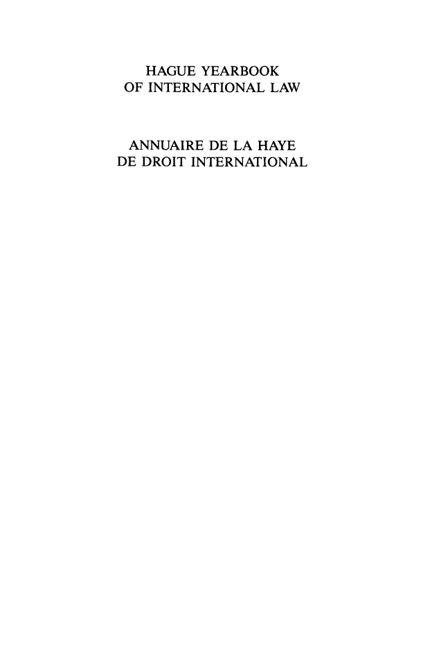 handle is hein.intyb/hagyrintl0002 and id is 1 raw text is: HAGUE YEARBOOK
OF INTERNATIONAL LAW
ANNUAIRE DE LA HAYE
DE DROIT INTERNATIONAL



