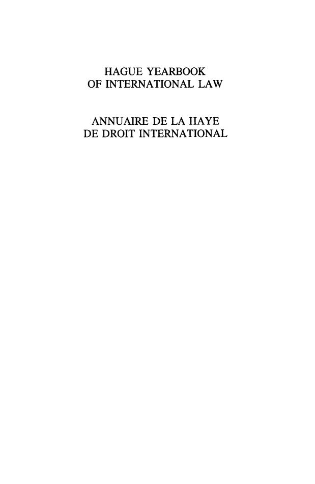 handle is hein.intyb/hagyrintl0006 and id is 1 raw text is: HAGUE YEARBOOK
OF INTERNATIONAL LAW
ANNUAIRE DE LA HAYE
DE DROIT INTERNATIONAL


