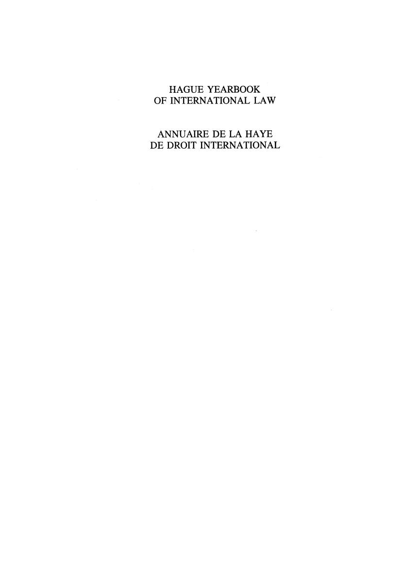 handle is hein.intyb/hagyrintl0007 and id is 1 raw text is: HAGUE YEARBOOK
OF INTERNATIONAL LAW
ANNUAIRE DE LA HAYE
DE DROIT INTERNATIONAL


