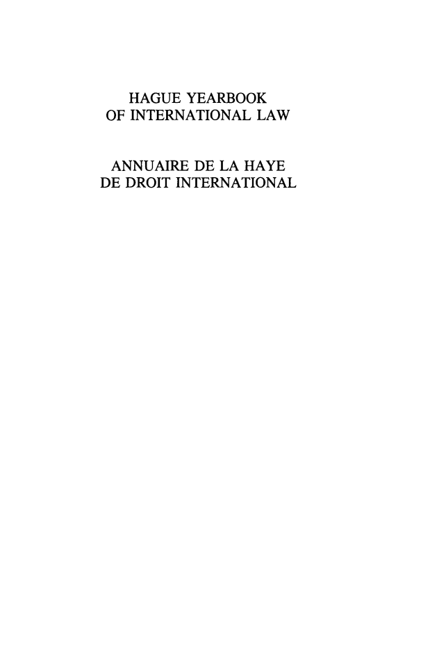 handle is hein.intyb/hagyrintl0009 and id is 1 raw text is: HAGUE YEARBOOK
OF INTERNATIONAL LAW
ANNUAIRE DE LA HAYE
DE DROIT INTERNATIONAL


