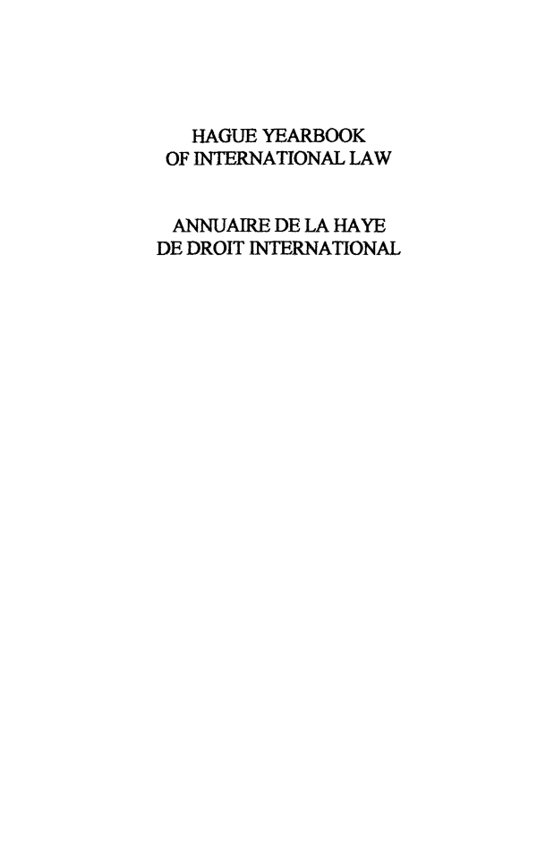 handle is hein.intyb/hagyrintl0021 and id is 1 raw text is: HAGUE YEARBOOK
OF INTERNATIONAL LAW
ANNUAIRE DE LA HAYE
DE DROIT INTERNATIONAL


