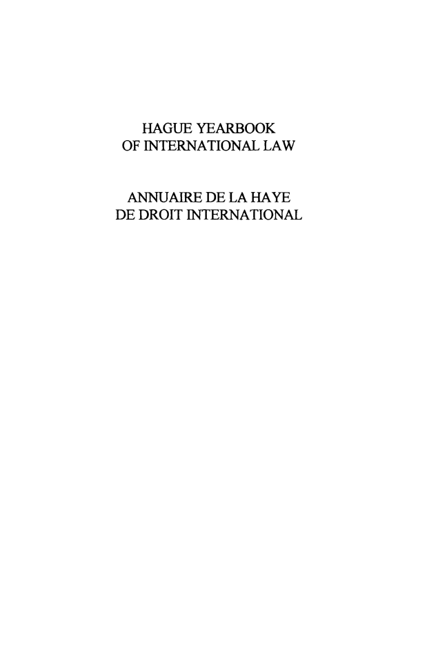 handle is hein.intyb/hagyrintl0022 and id is 1 raw text is: HAGUE YEARBOOK
OF INTERNATIONAL LAW
ANNUAIRE DE LA HAYE
DE DROIT INTERNATIONAL


