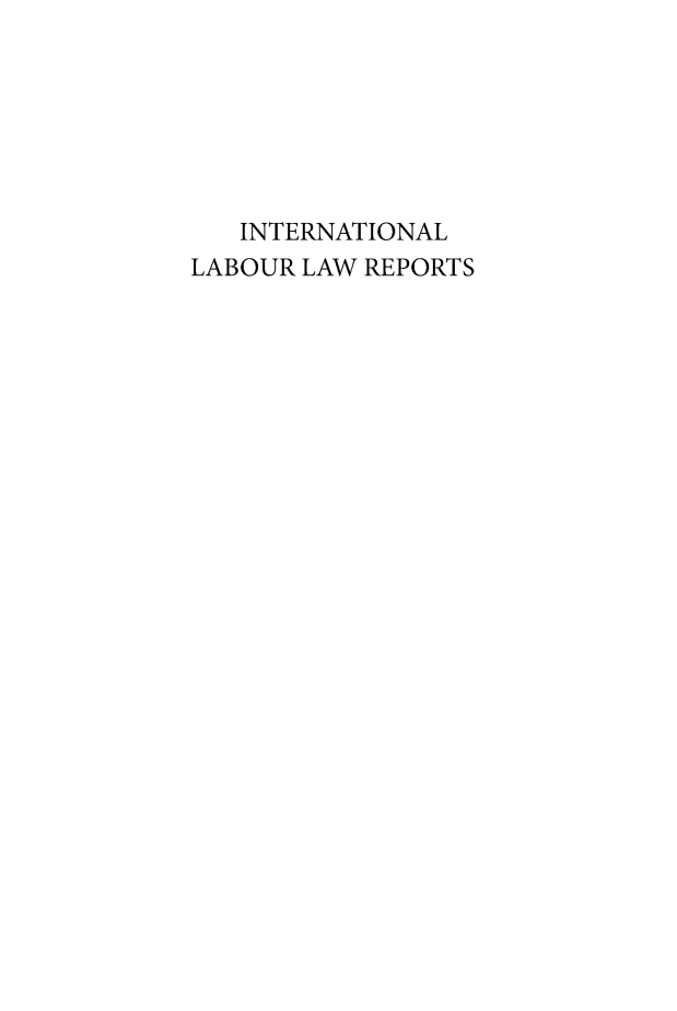 handle is hein.intyb/inllrep0036 and id is 1 raw text is: 






   INTERNATIONAL
LABOUR LAW REPORTS


