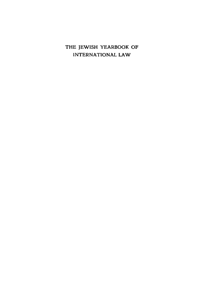 handle is hein.intyb/jwyrintl0001 and id is 1 raw text is: THE JEWISH YEARBOOK OF
INTERNATIONAL LAW


