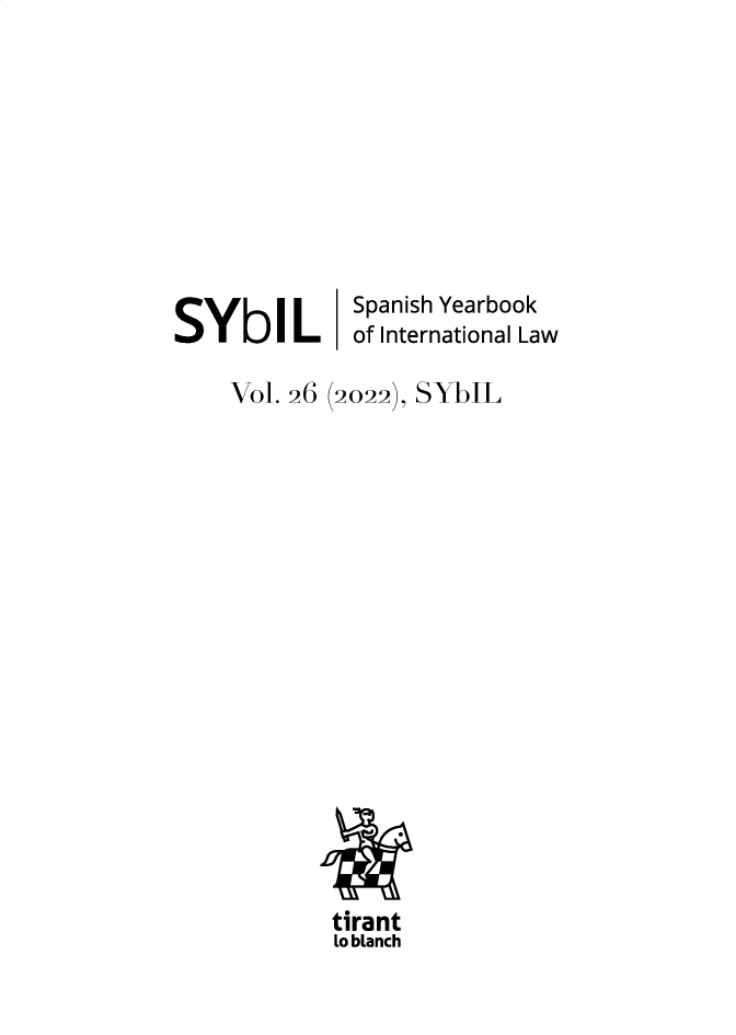 handle is hein.intyb/spanyb0026 and id is 1 raw text is: 










SYbIL


Spanish Yearbook
of International Law


Vol. 26 (2022), SYbIL


















        tirant
        Lo blanch


