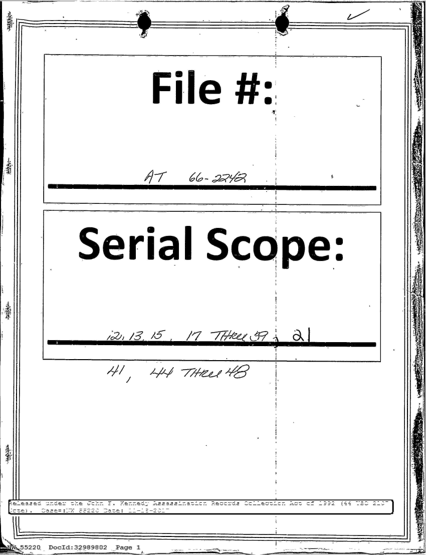 handle is hein.jfk/jfkarch35468 and id is 1 raw text is: 



















Serial scope:,


115-


,2'~ /3'


--a -? 1--7- -71-7'& --, ,, -R


/


'~~Doc-I i -ZPaae1


I-i -7~4e~, 4;' -~


File   #


ii


- /- A/ - 7 7  /-,    //9


