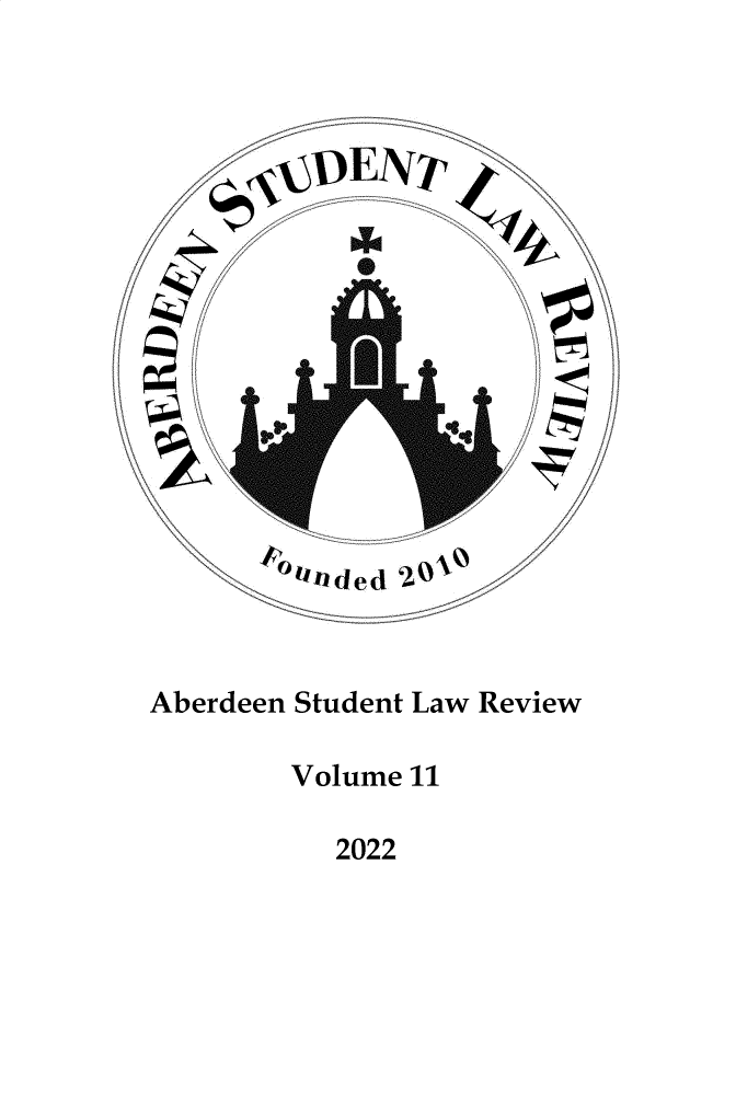 handle is hein.journals/aberde11 and id is 1 raw text is: IAEN
z    0p

Aberdeen Student Law Review
Volume 11

2022


