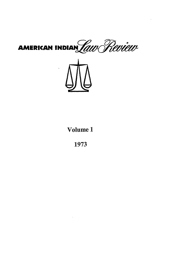 handle is hein.journals/aind1 and id is 1 raw text is: AMERICAN INDIA zeu;t(

Volume I

1973


