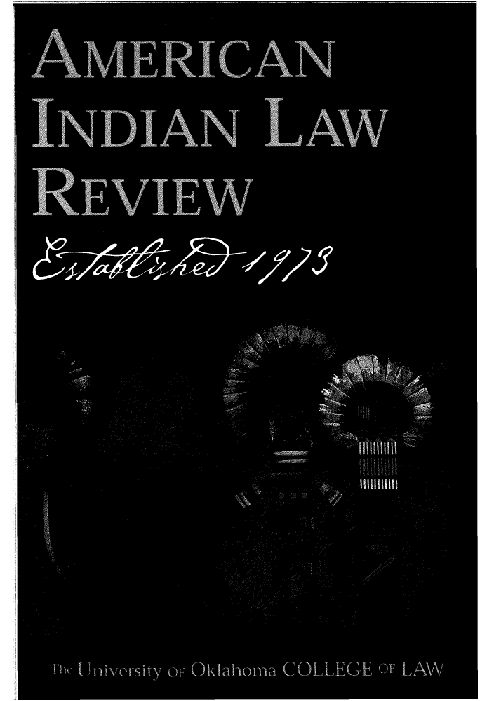 handle is hein.journals/aind35 and id is 1 raw text is: AMERICAN
INDIAN LAW
REVIEW
Llliversit ---)i: Omahonia COLLECt- I AW


