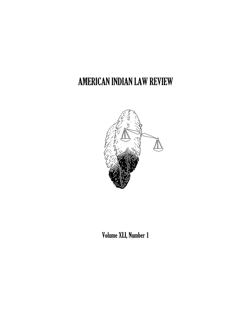 handle is hein.journals/aind41 and id is 1 raw text is: 






AMERICAN INDIAN LAW REVIEW


Volume XLI, Number 1


