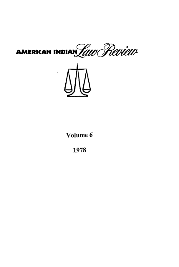 handle is hein.journals/aind6 and id is 1 raw text is: AMERICAN INDIANZW;

Volume 6

1978


