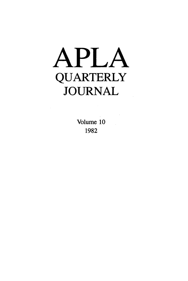 handle is hein.journals/aiplaqj10 and id is 1 raw text is: APLA
QUARTERLY
JOURNAL
Volume 10
1982


