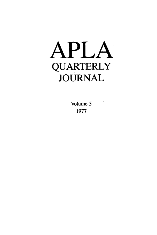 handle is hein.journals/aiplaqj5 and id is 1 raw text is: APLA
QUARTERLY
JOURNAL
Volume 5
1977


