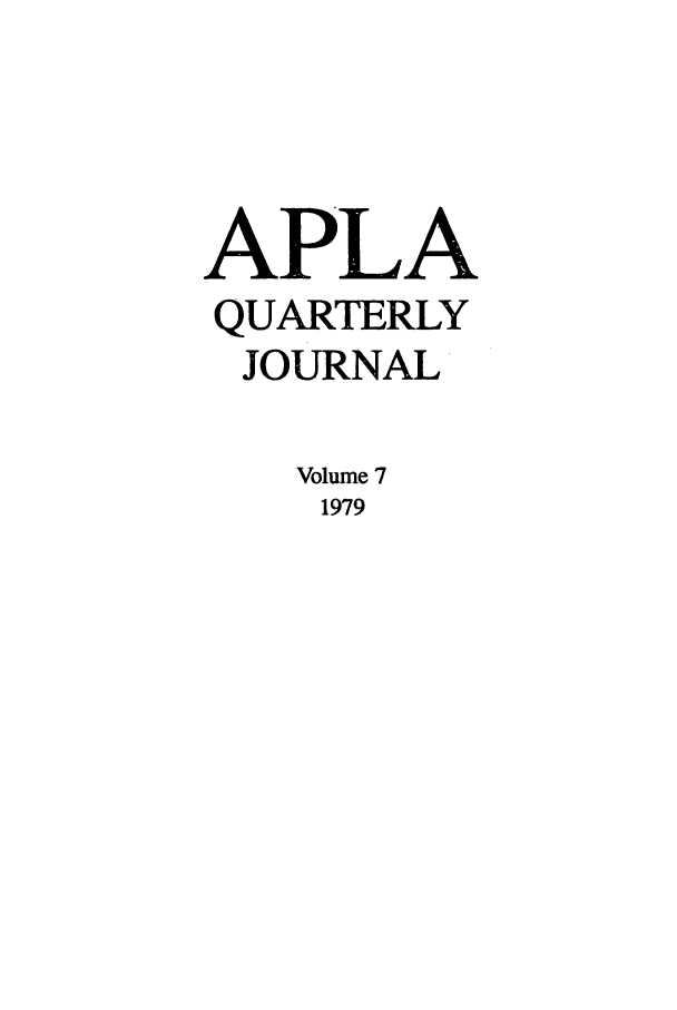 handle is hein.journals/aiplaqj7 and id is 1 raw text is: APLA
QUARTERLY
JOURNAL
Volume 7
1979


