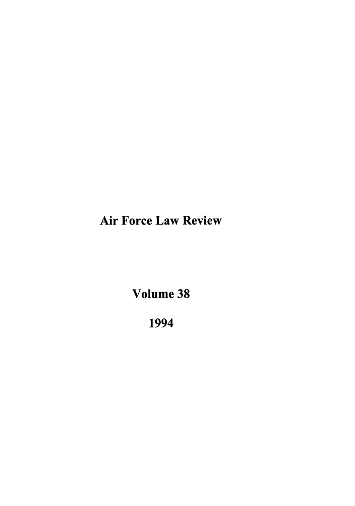handle is hein.journals/airfor38 and id is 1 raw text is: Air Force Law Review
Volume 38
1994


