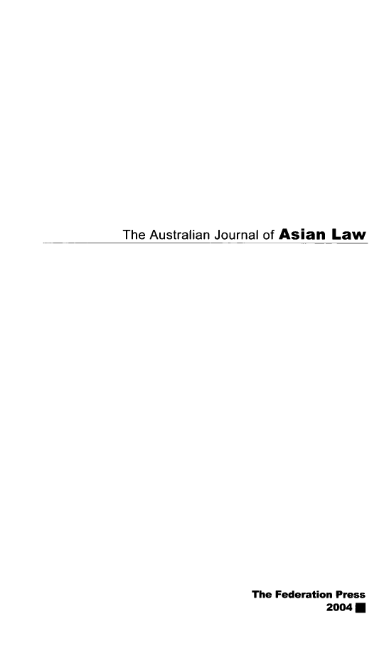 handle is hein.journals/ajal6 and id is 1 raw text is: The Australian Journal of Asian Law

The Federation Press
2004 M


