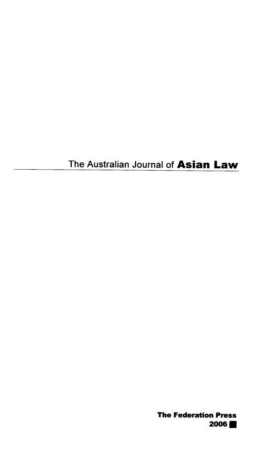 handle is hein.journals/ajal8 and id is 1 raw text is: The Australian Journal of Asian Law

The Federation Press
2006 M


