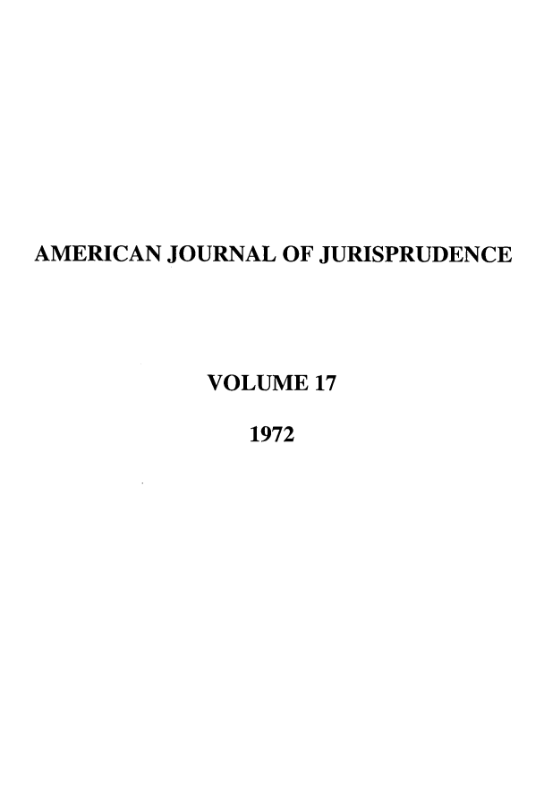 handle is hein.journals/ajj17 and id is 1 raw text is: AMERICAN JOURNAL OF JURISPRUDENCE
VOLUME 17
1972


