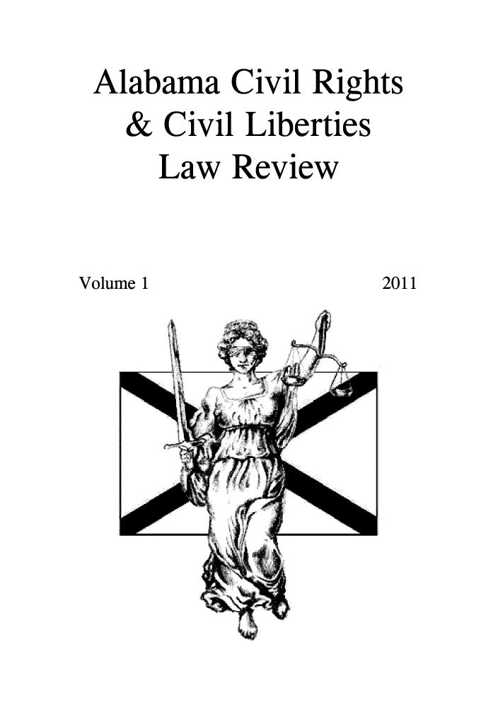 handle is hein.journals/alabcrcl1 and id is 1 raw text is: Alabama Civil Rights
& Civil Liberties
Law Review
Volume 1           2011


