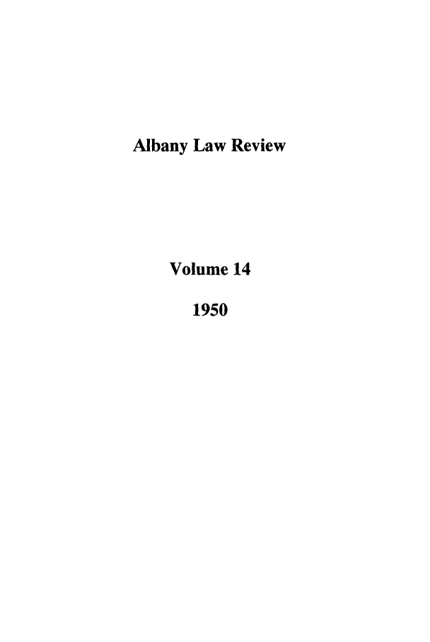 handle is hein.journals/albany14 and id is 1 raw text is: Albany Law Review
Volume 14
1950


