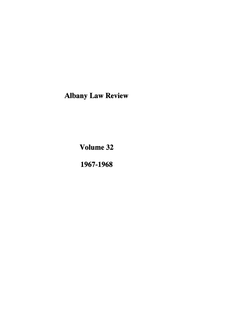 handle is hein.journals/albany32 and id is 1 raw text is: Albany Law Review
Volume 32
1967-1968


