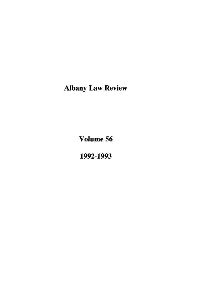 handle is hein.journals/albany56 and id is 1 raw text is: Albany Law Review
Volume 56
1992-1993


