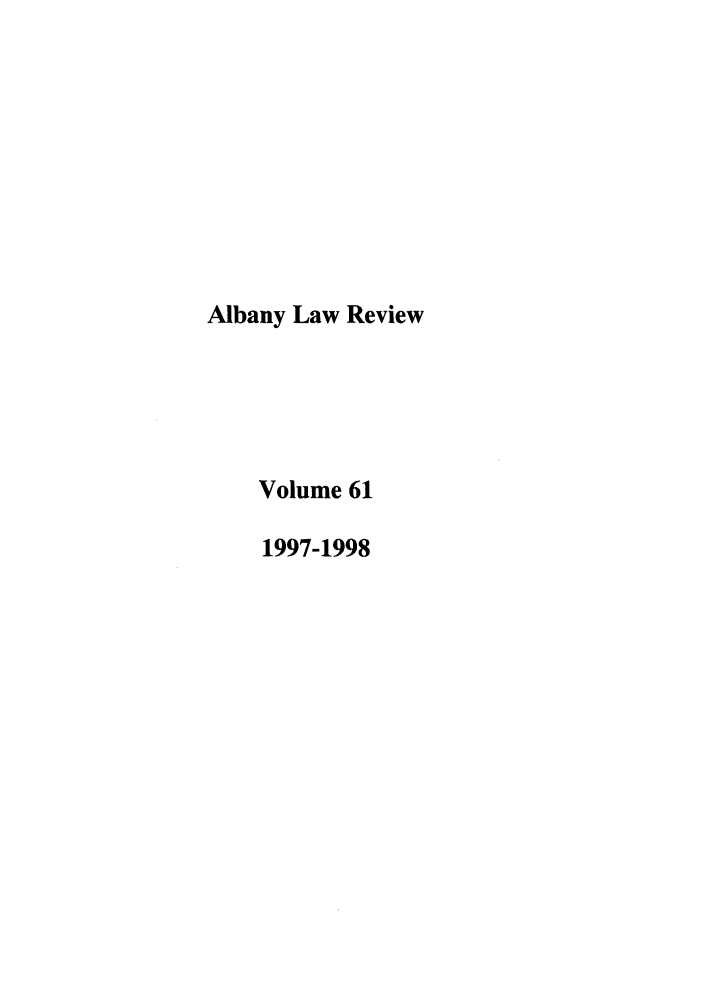 handle is hein.journals/albany61 and id is 1 raw text is: Albany Law Review
Volume 61
1997-1998


