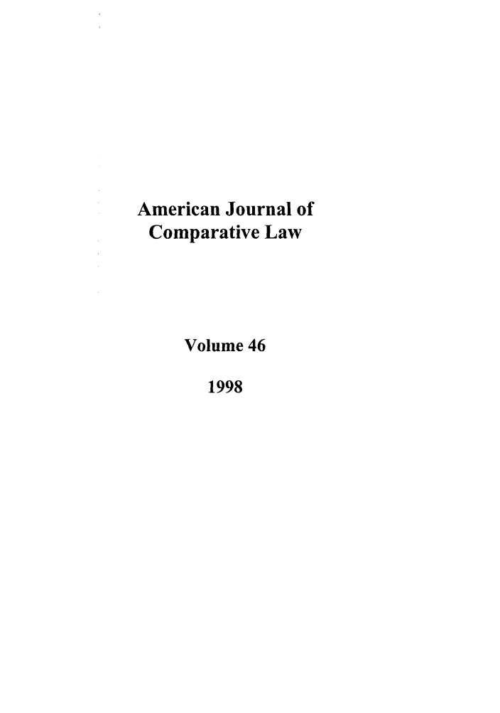 handle is hein.journals/amcomp46 and id is 1 raw text is: American Journal of
Comparative Law
Volume 46
1998


